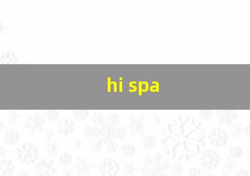 hi spa